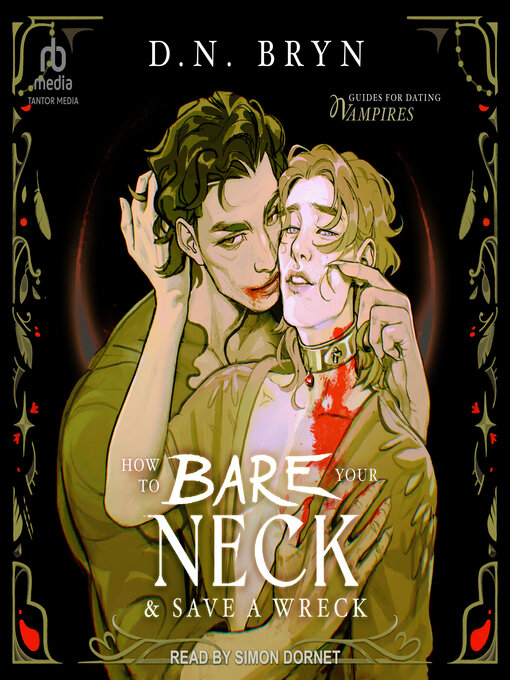 Title details for How to Bare Your Neck and Save a Wreck by D. N. Bryn - Available